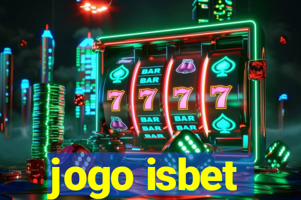 jogo isbet